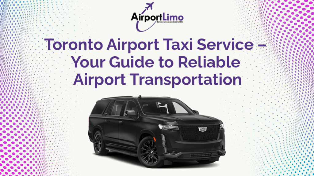 Toronto Airport Taxi Service